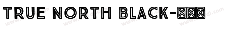True North Black字体转换